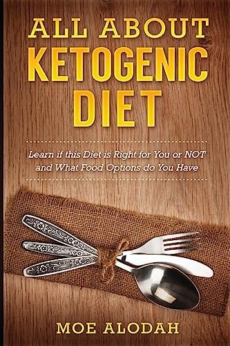 All about Ketogenic Diet Learn If This Diet Is Right for You Or NOT and What Food Options Do You Have (Black and White Edition)