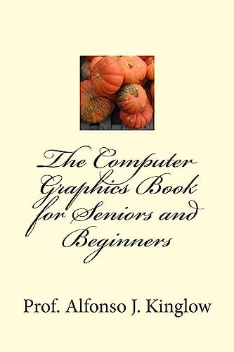 The Computer Graphics Book for Seniors and Beginners