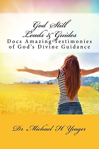 God Still Leads and Guides Docs Amazing Testimonies of God's Divine Guidance