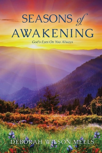 Seasons of Awakening God's Eyes On You Always