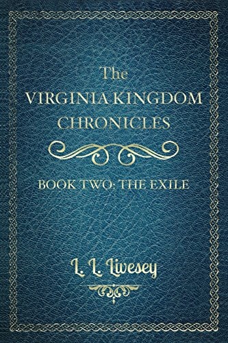 The Virginia Kingdom Chronicles Book Two: The Exile