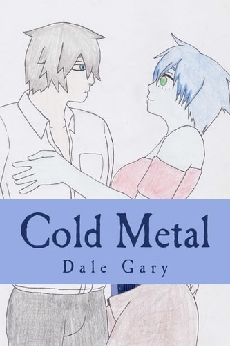 Cold Metal A Modern Pulp Science Fiction