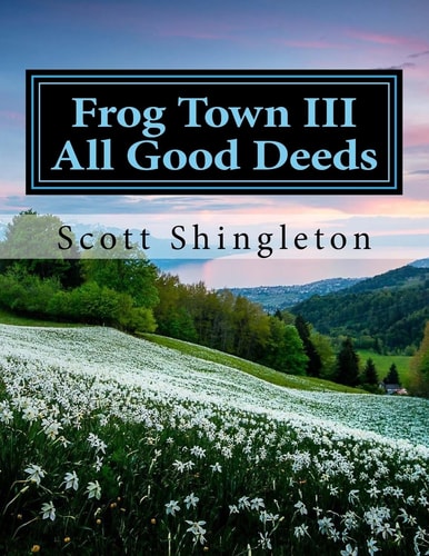 Frog Town III All Good Deeds