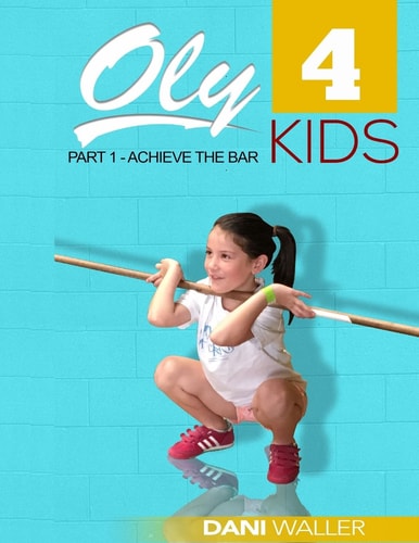 Oly 4 Kids Part 1 "Achieve The Bar"