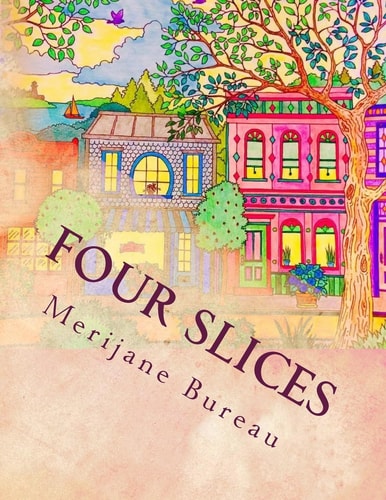 Four Slices A Bedtime Tale for Grown Ups