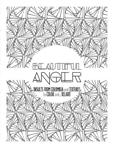 Beautiful Anger Adult Coloring Book with Textures and Insults from Colombia