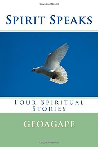 Spirit Speaks Four Spiritual Stories