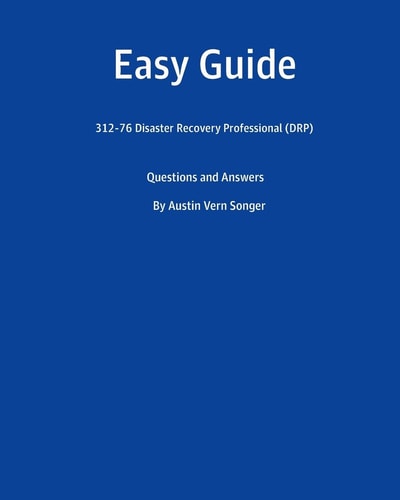 Easy Guide: 312-76 Disaster Recovery Professional (DRP) Questions and Answers