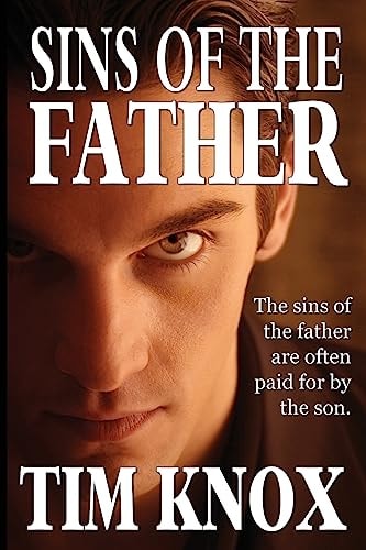 Sins of the Father Sometimes the Sins of the Father Are Paid by the Son
