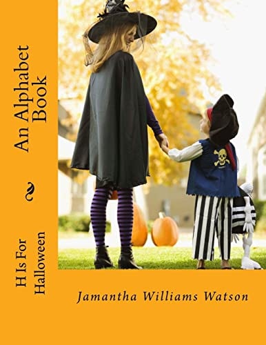 H Is For Halloween An Alphabet Book