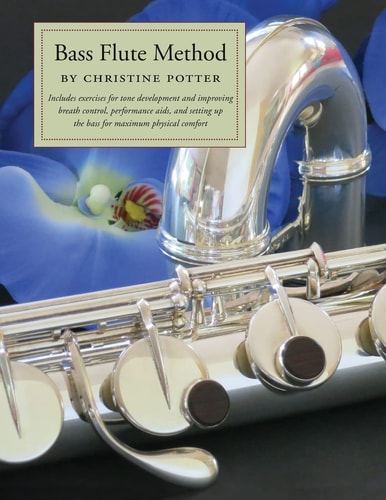 Bass Flute Method Includes Exercises for Tone Development and Improving Breath Control, Performance Aids and Setting Up the Bass for Maximum Physical Comfort.