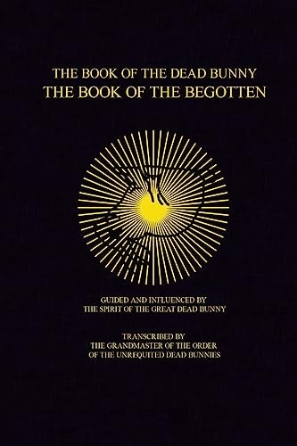 The Book of the Dead Bunny The Book of the Begotten