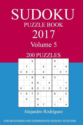 Sudoku Puzzle Book 2017 Edition - Volume 5
