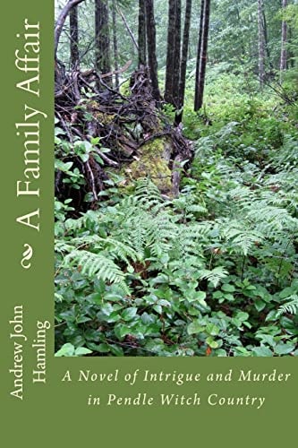 A Family Affair A Novel of Intrigue and Murder in Pendle Witch Country