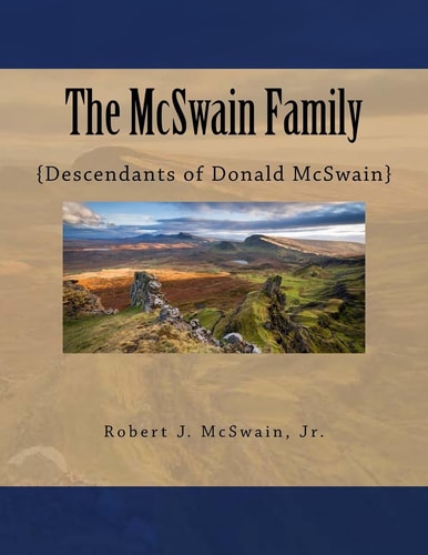 The McSwain Family {descendants of Donald McSwain}