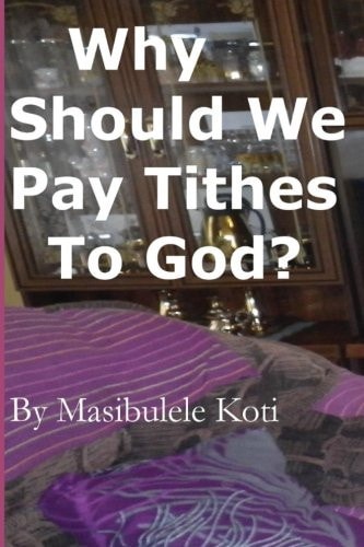 Why Should We Pay Tithes To God? The Blessedness Of Tithing