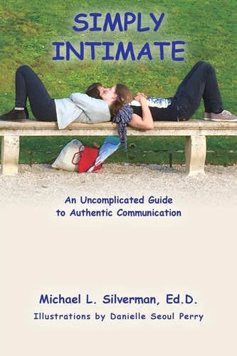 Simply Intimate An Uncomplicated Guide to Authentic Communication