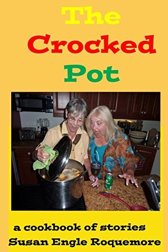 The Crocked Pot A Cookbook of Stories