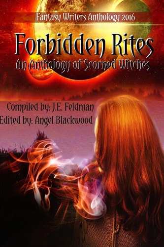 Forbidden Rites Fantasy Writers Anthology