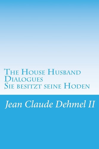 The House Husband Dialogues Sie Besitzt Ihn