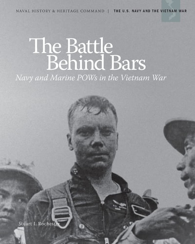 The Battle Behind Bars Navy and Marine POWs in the Vietnam War