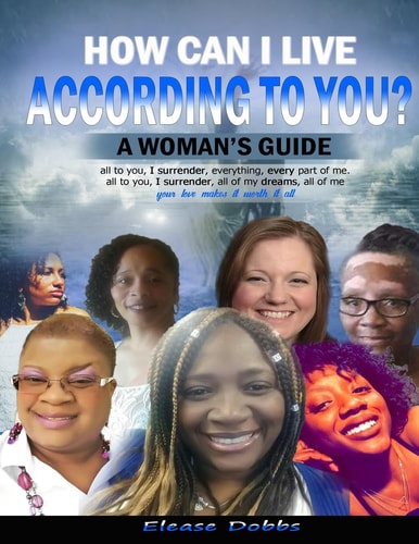 How Can I Live According To You? A Woman's Guide