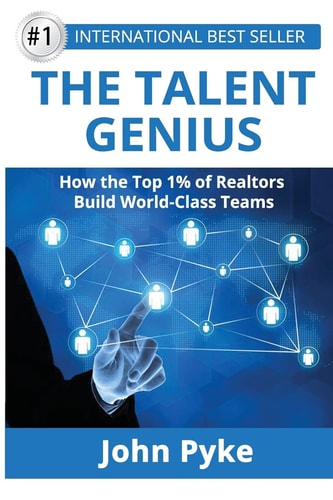 The Talent Genius How The Top 1% of Realtors Build World-Class Teams