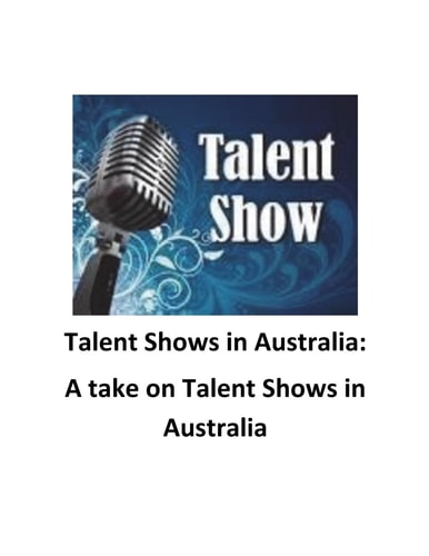 Talent Shows in Australia A Take on Talent Shows in Australia