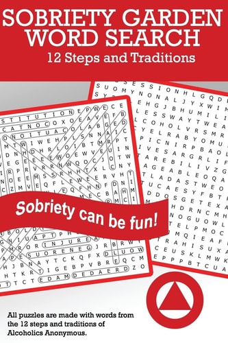 Sobriety Garden Word Search 12 Steps and Traditions Word Search Puzzles (Volume 1)