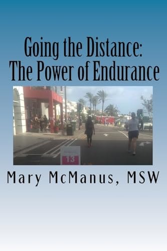 Going the Distance The Power of Endurance