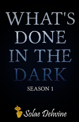 What's Done in the Dark Season 1