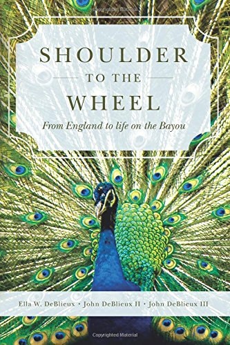 Shoulder to the Wheel From England to Life on the Bayou