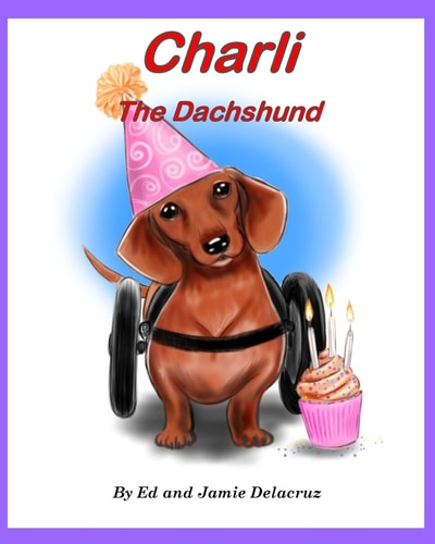 Charli the Dachshund A Book for Dachshund Lovers