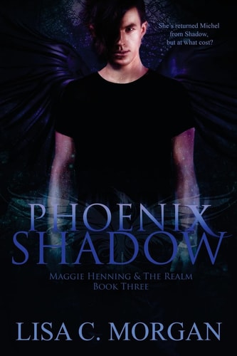 Phoenix Shadow Maggie Henning and the Realm: Book Three