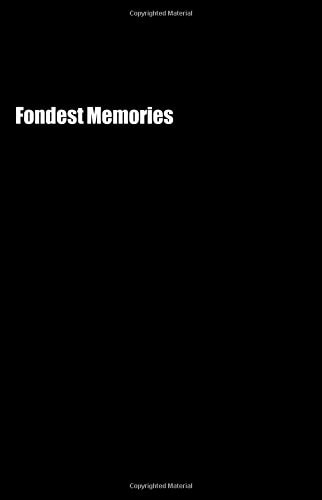 Fondest Memories