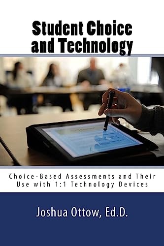 Student Choice and Technology Choice-Based Assessments and Their Use with 1:1 Technology Devices