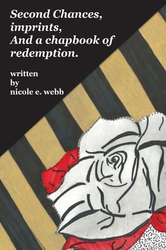 Second Chances, Imprints, and a Chapbook of Redemption