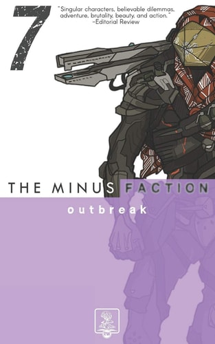 The Minus Faction - Episode Seven Outbreak