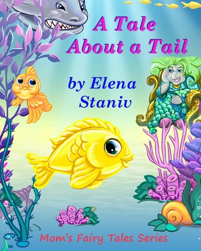 A Tale about a Tail Bedtime, Anytime Story about Friendship, Loyalty and Learning about What Really Matters in Life. Children's Picture Book for Ages 3-9
