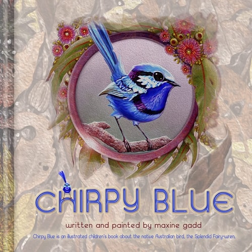 Chirpy Blue Illustrated Children'd Book about the Native Australian Bird The Splendid Fairy-wren