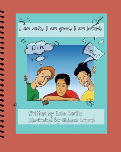 I Am Safe. I Am Good. I Am Loved. A Second Language Learner's Journey