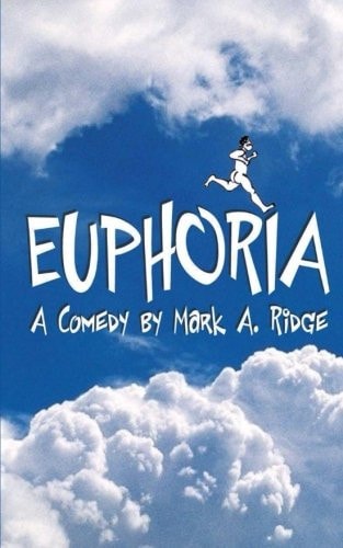 Euphoria A Comedy in Two Acts