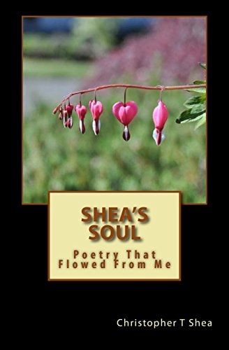 Shea's Soul Poetry That Flowed From Me