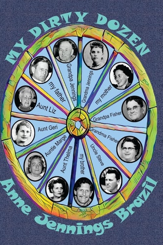 My Dirty Dozen A Historical Memoir