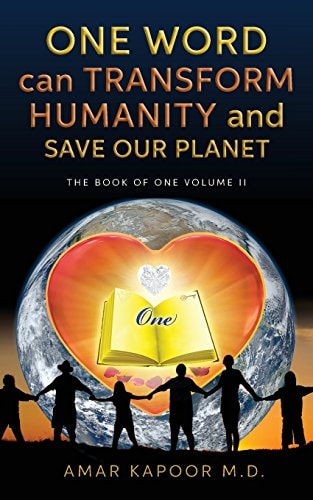 One Word Can Transform Humanity And Save Our Planet The Book of One Volume II