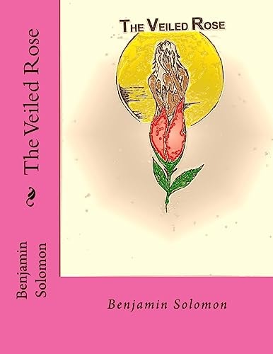 The Veiled Rose