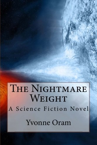 The Nightmare Weight A Science Fiction Novel