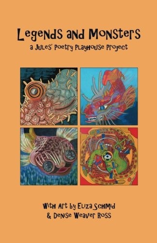 Legends and Monsters A Jules Poetry Playhouse Project