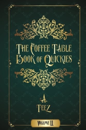 The Coffee Table Book of Quickies Volume II