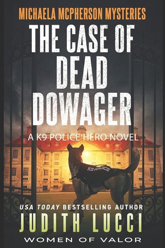The Case of the Dead Dowager A Michaela McPherson Mystery